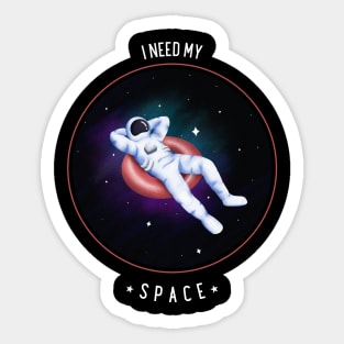 I Need My Space Sticker